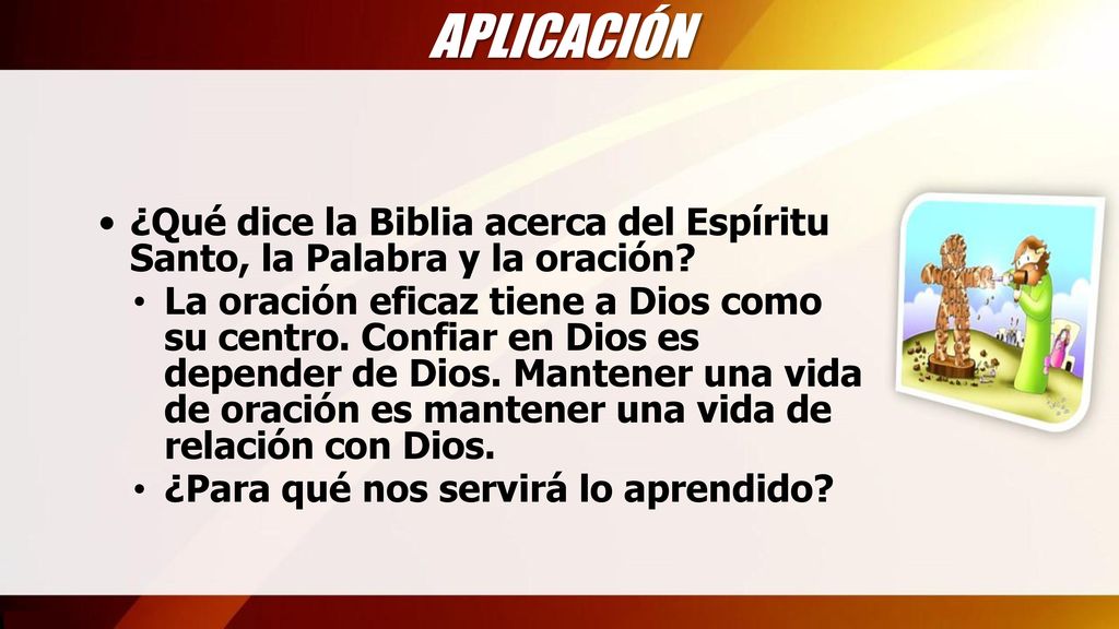 APLICACIÓN ¿Qué dice la Biblia acerca del Espíritu Santo, la Palabra y la oración
