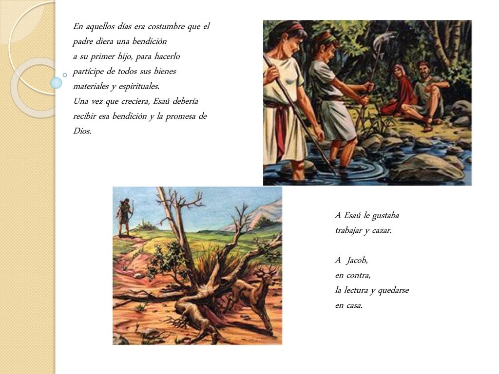 En aquellos días era costumbre que el padre diera una bendición