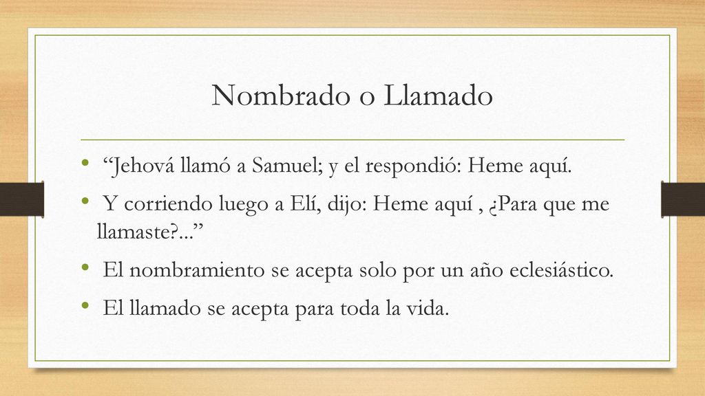 Nombrado o Llamado Jehová llamó a Samuel; y el respondió: Heme aquí.