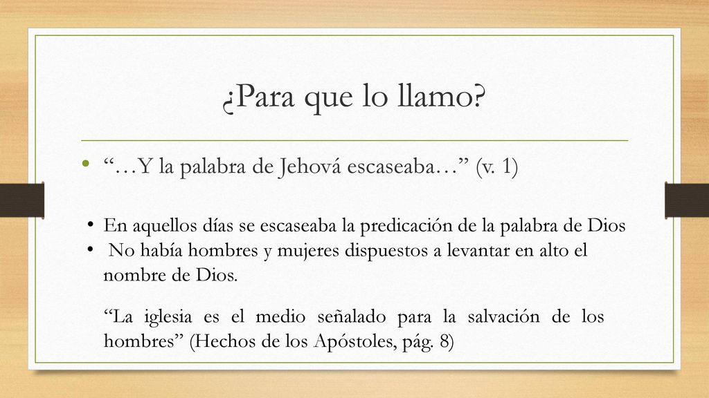 ¿Para que lo llamo …Y la palabra de Jehová escaseaba… (v. 1)