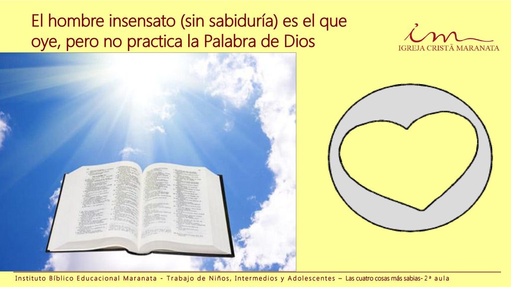 El hombre insensato (sin sabiduría) es el que oye, pero no practica la Palabra de Dios