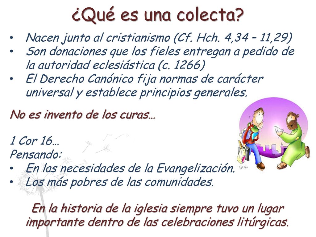 ¿Qué es una colecta Nacen junto al cristianismo (Cf. Hch. 4,34 – 11,29)