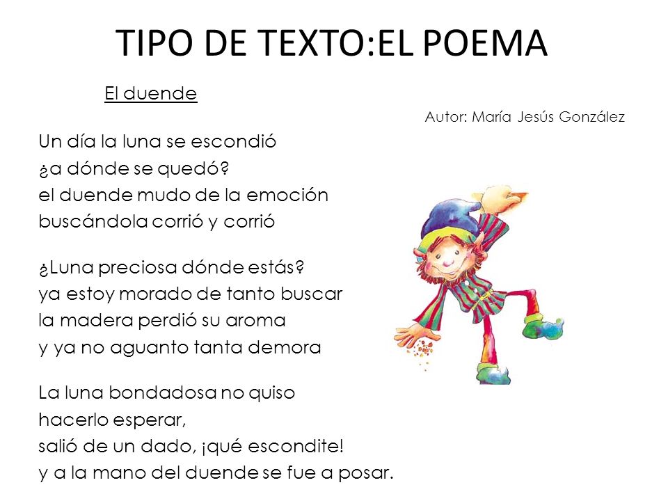 TIPO DE TEXTO:EL POEMA El duende Un día la luna se escondió