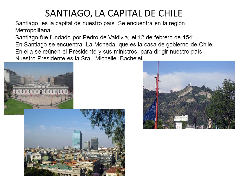 SANTIAGO, LA CAPITAL DE CHILE