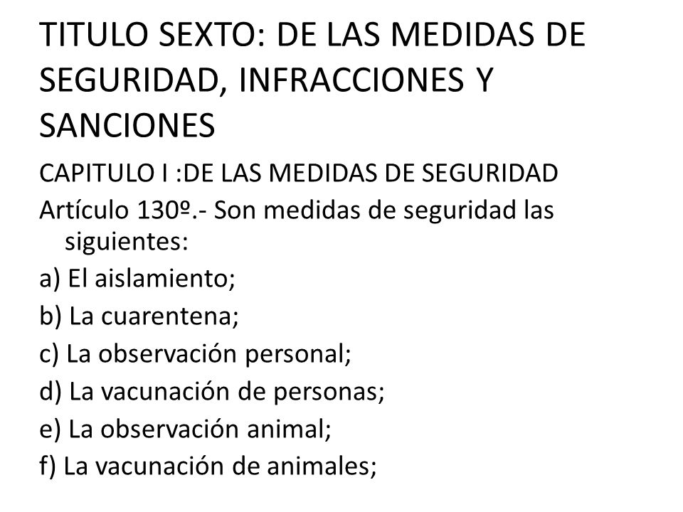 TITULO SEXTO: DE LAS MEDIDAS DE SEGURIDAD, INFRACCIONES Y SANCIONES