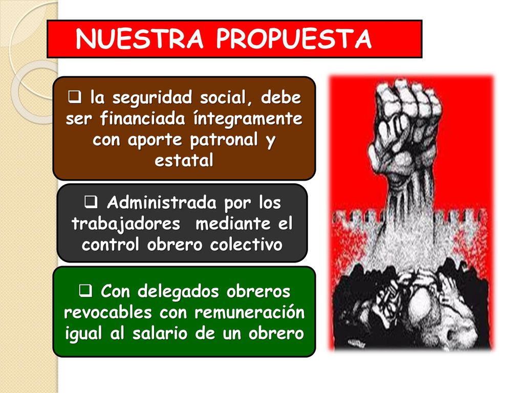 Administrada por los trabajadores mediante el control obrero colectivo