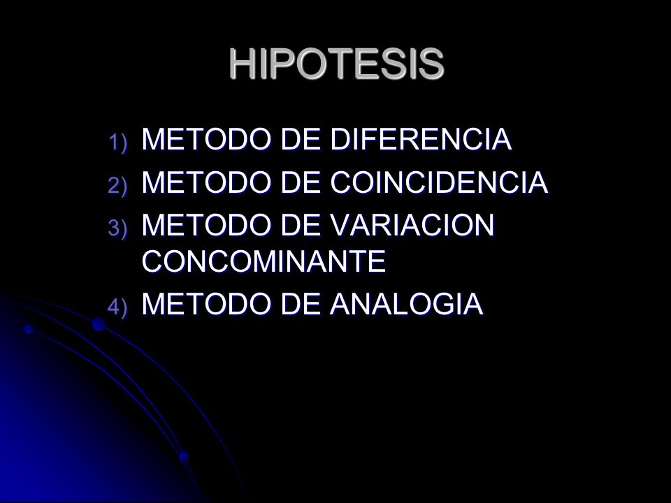 HIPOTESIS METODO DE DIFERENCIA METODO DE COINCIDENCIA