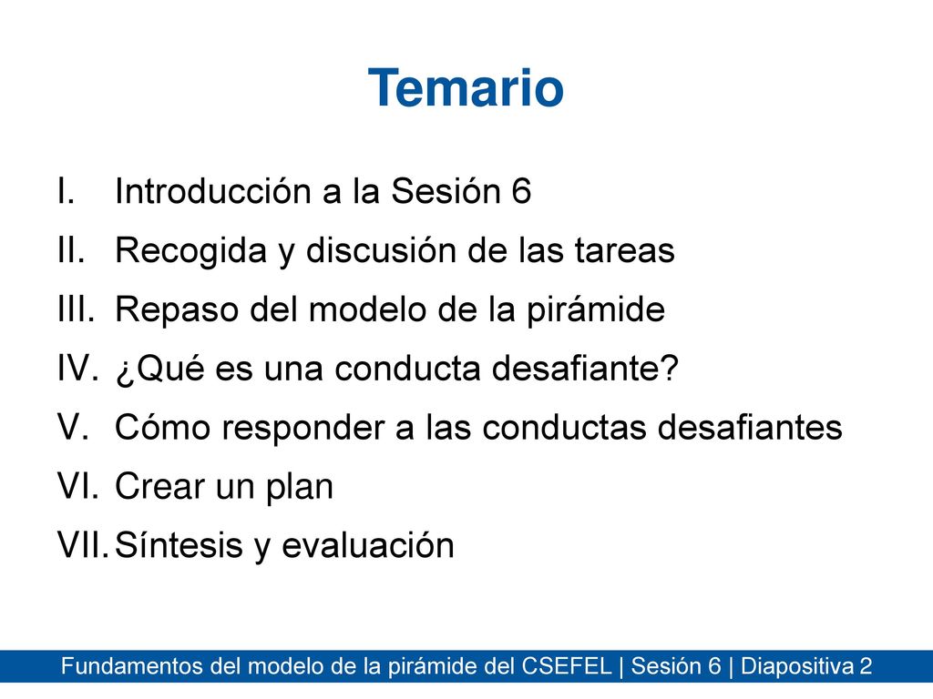 Temario Introducción a la Sesión 6 Recogida y discusión de las tareas