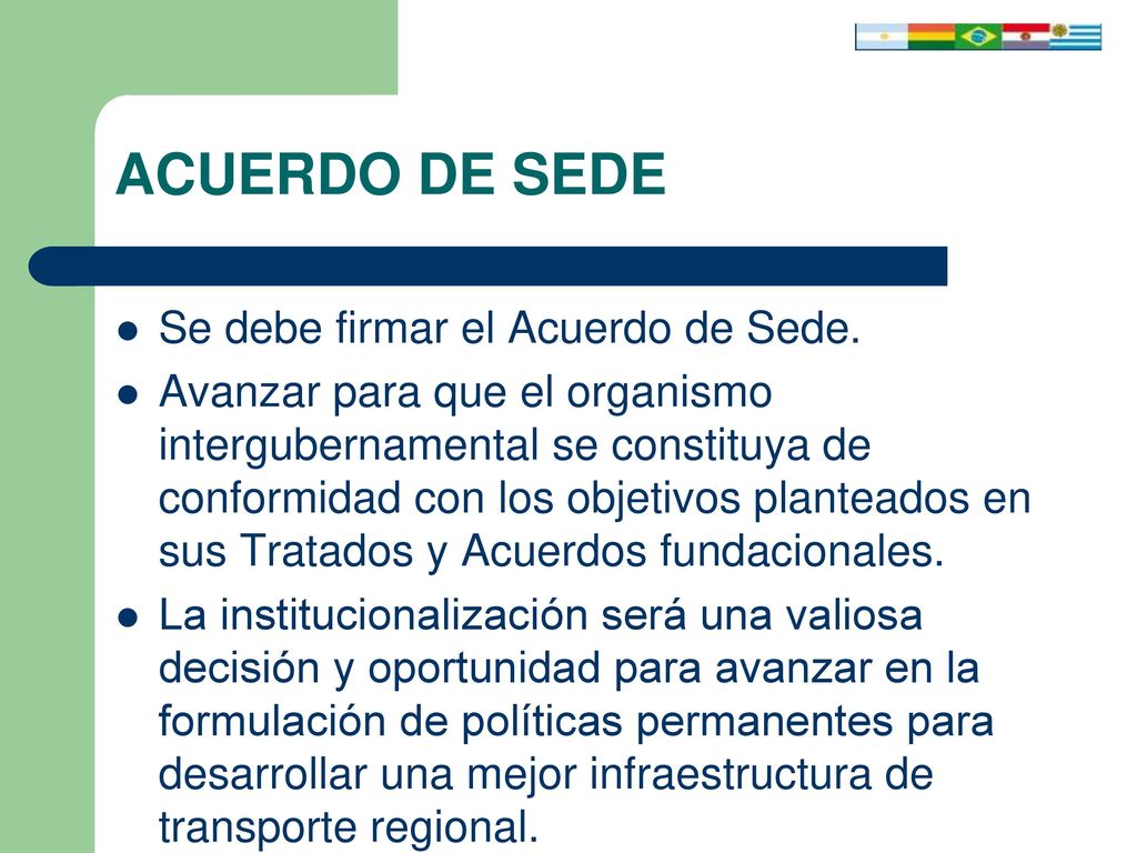 ACUERDO DE SEDE Se debe firmar el Acuerdo de Sede.