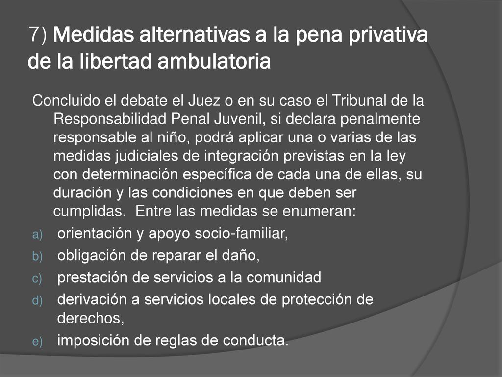 7) Medidas alternativas a la pena privativa de la libertad ambulatoria