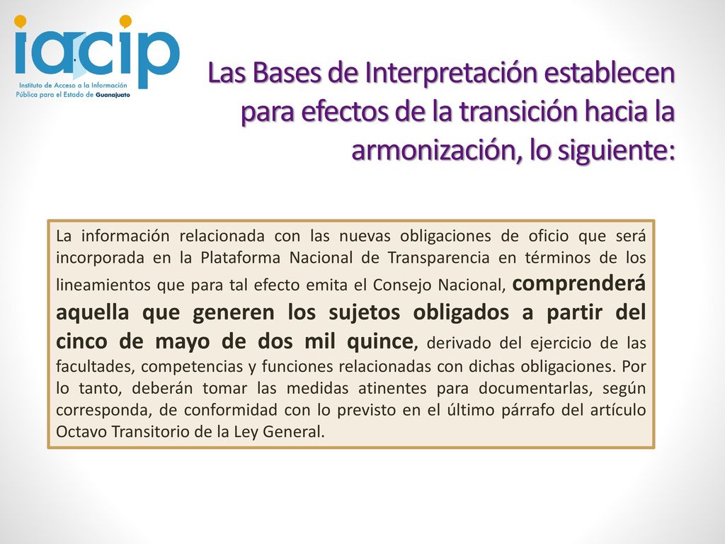 Las Bases de Interpretación establecen para efectos de la transición hacia la armonización, lo siguiente:
