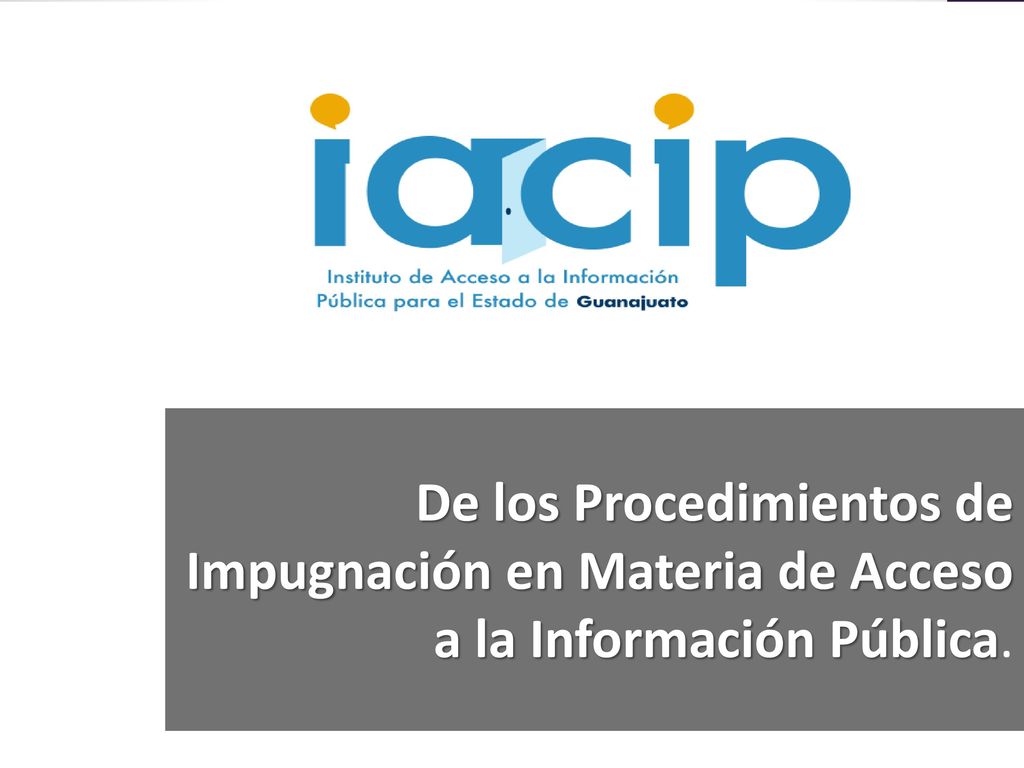 De los Procedimientos de Impugnación en Materia de Acceso a la Información Pública.