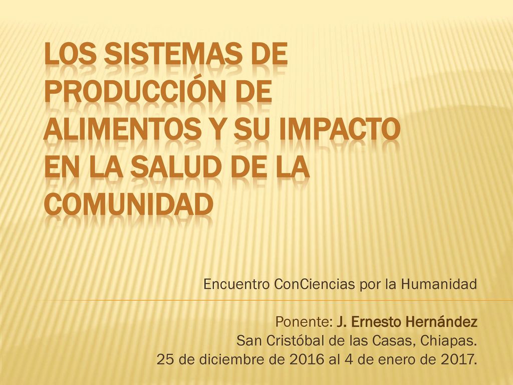 Los sistemas de producción de alimentos Y su impacto en la salud DE LA COMUNIDAD