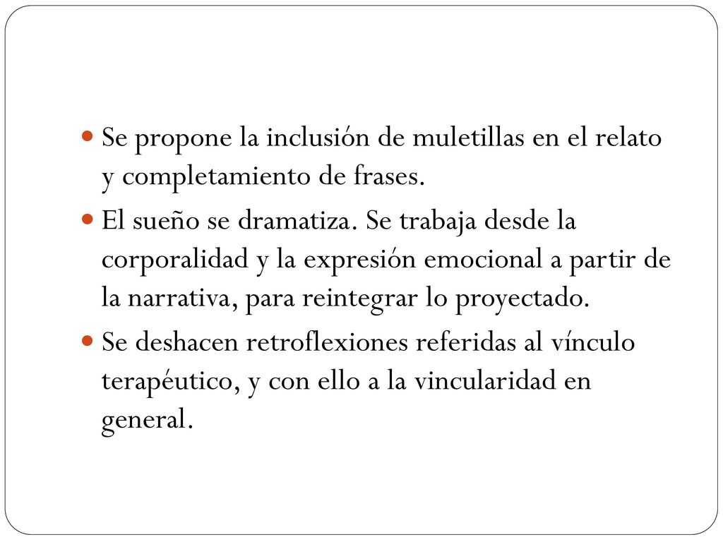 Se propone la inclusión de muletillas en el relato y completamiento de frases.