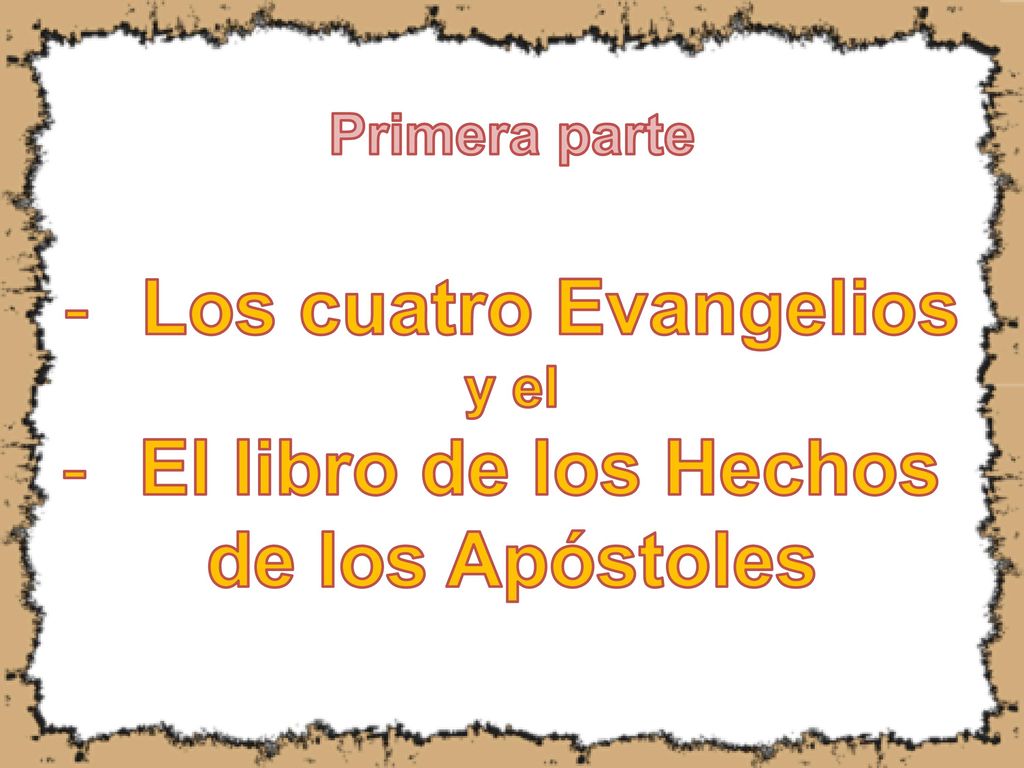 Los cuatro Evangelios El libro de los Hechos de los Apóstoles