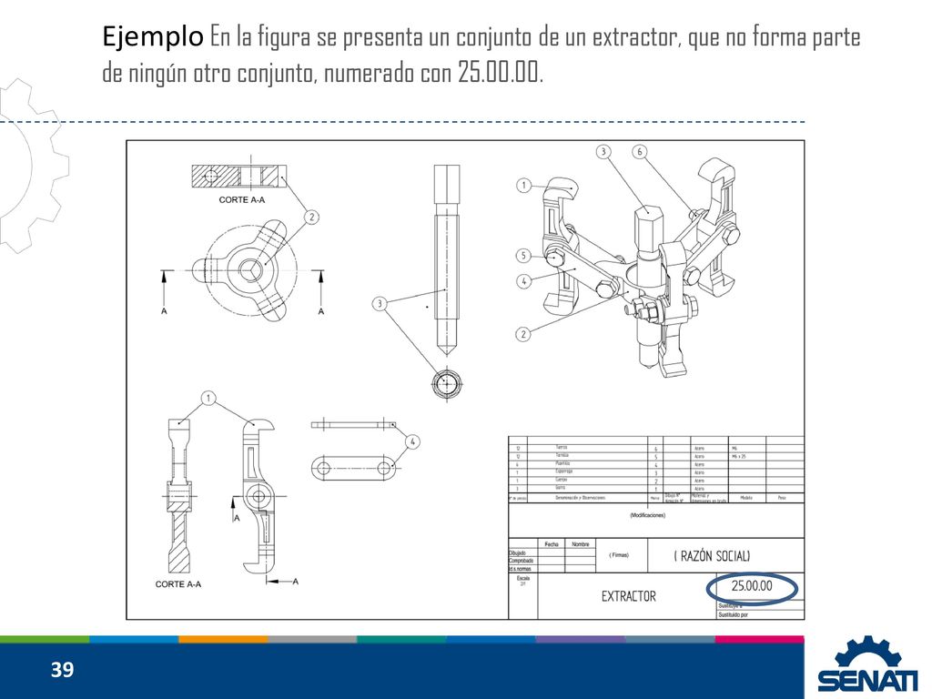 Ejemplo En la figura se presenta un conjunto de un extractor, que no forma parte de ningún otro conjunto, numerado con