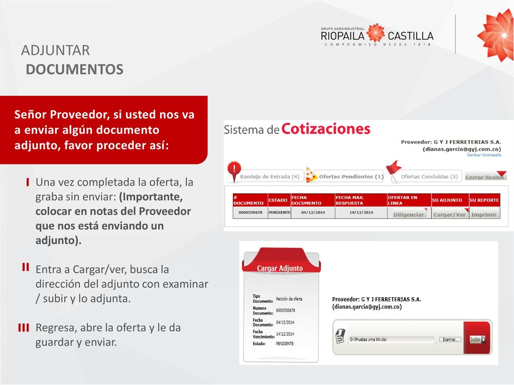 adjuntar documentos. Señor Proveedor, si usted nos va a enviar algún documento adjunto, favor proceder así: