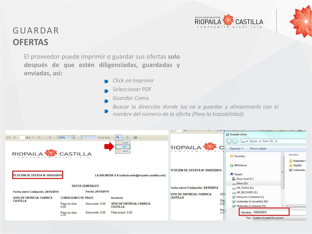 guardar ofertas. El proveedor puede imprimir o guardar sus ofertas solo después de que estén diligenciadas, guardadas y enviadas, así: