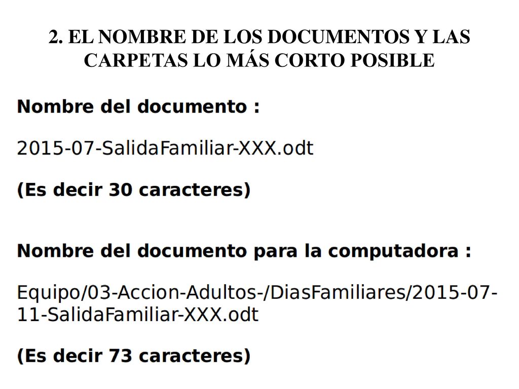 2. EL NOMBRE DE LOS DOCUMENTOS Y LAS CARPETAS LO MÁS CORTO POSIBLE