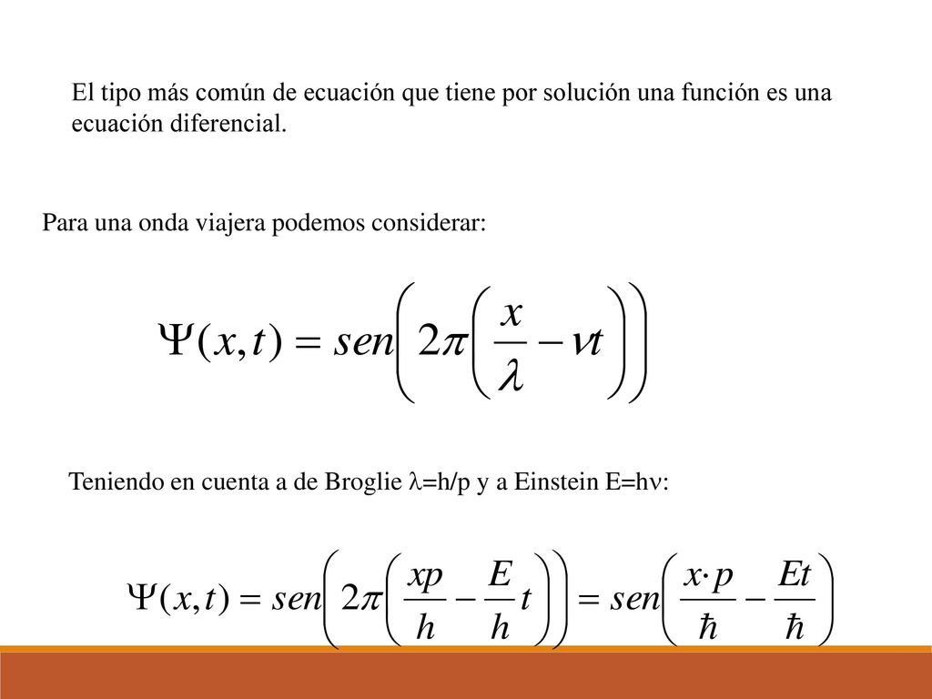 El tipo más común de ecuación que tiene por solución una función es una ecuación diferencial.