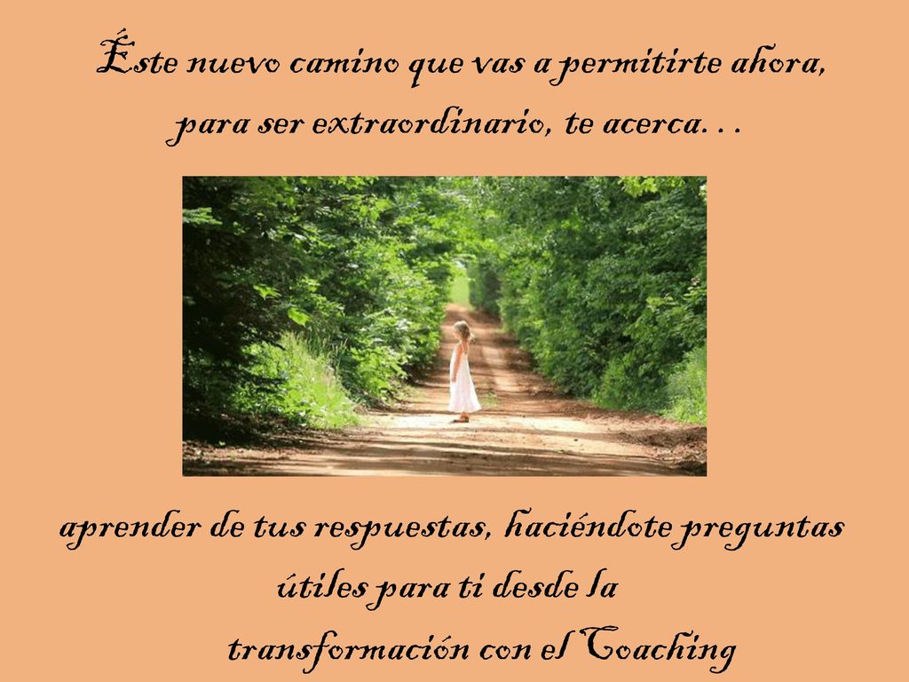 Éste nuevo camino que vas a permitirte ahora, para ser extraordinario, te acerca…