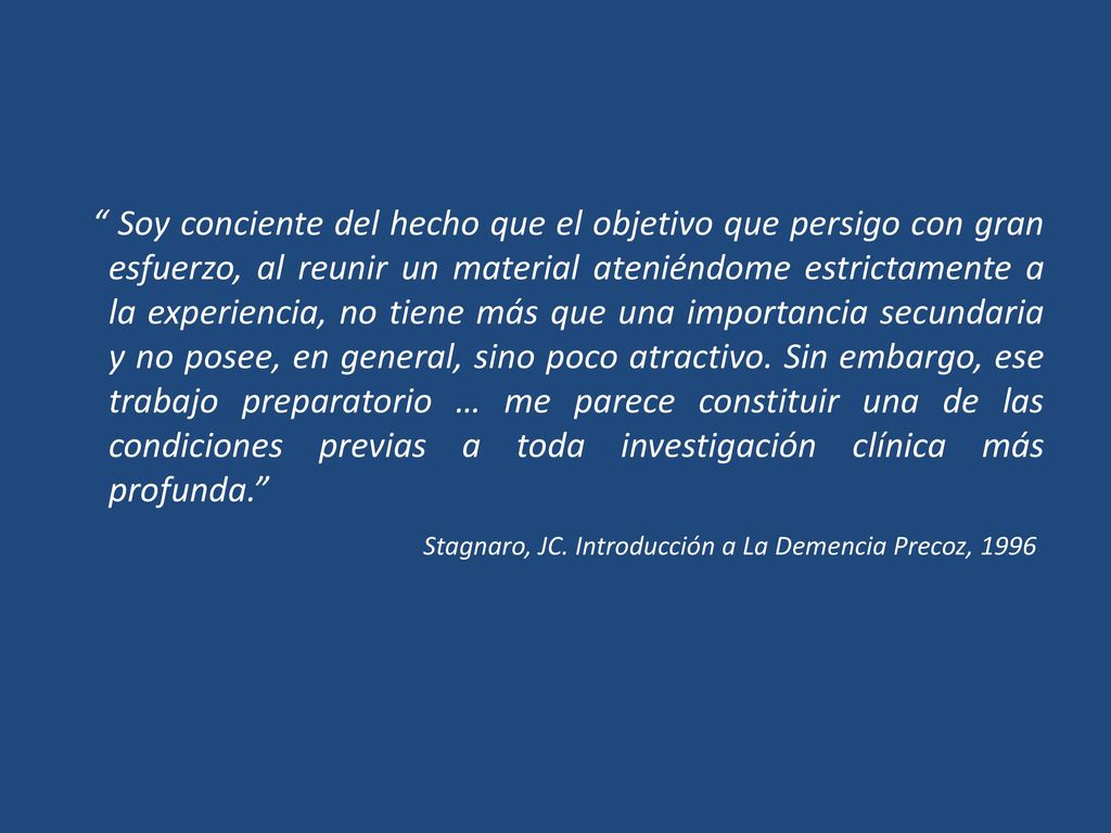 Stagnaro, JC. Introducción a La Demencia Precoz, 1996