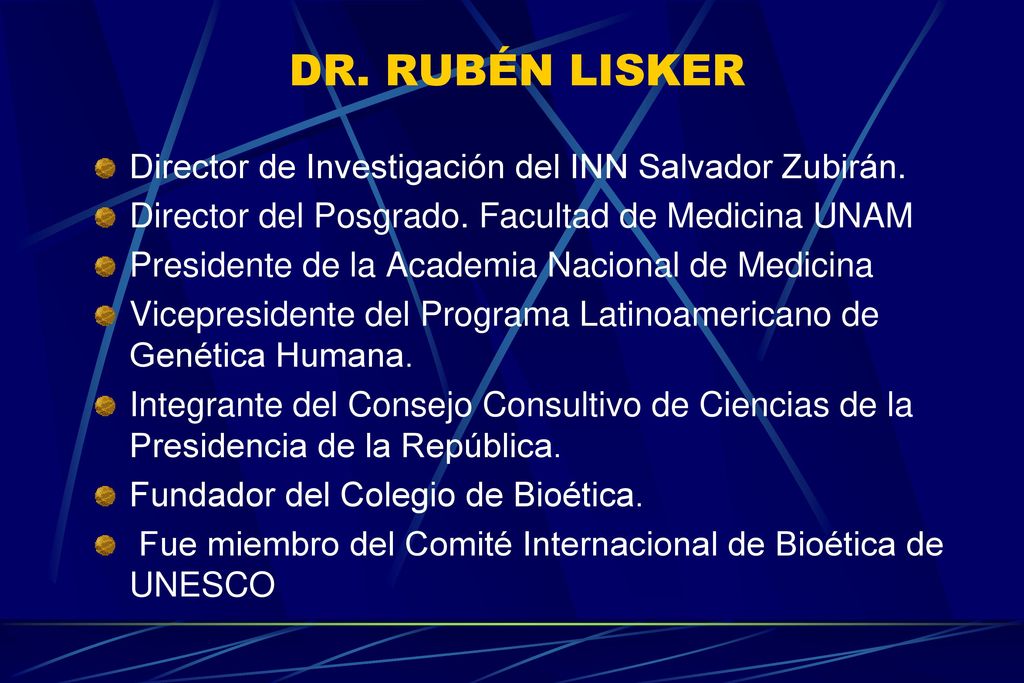 DR. RUBÉN LISKER Director de Investigación del INN Salvador Zubirán.