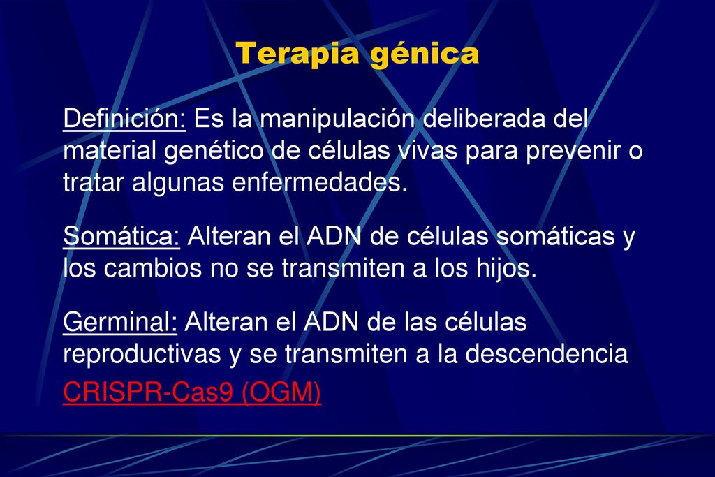 Terapia génica Definición: Es la manipulación deliberada del material genético de células vivas para prevenir o tratar algunas enfermedades.