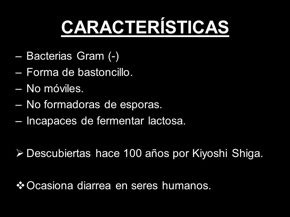 CARACTERÍSTICAS Bacterias Gram (-) Forma de bastoncillo. No móviles.