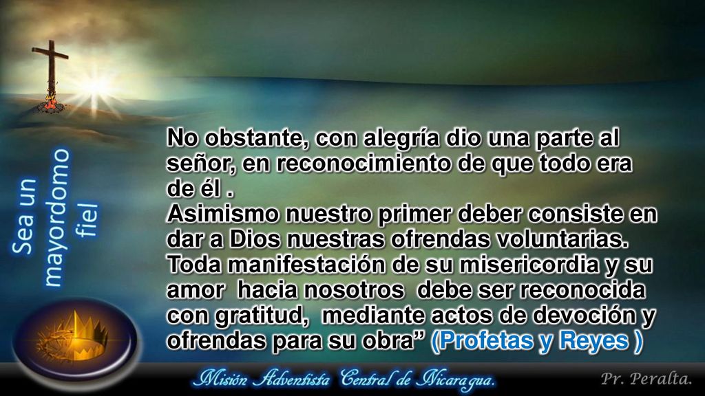 No obstante, con alegría dio una parte al señor, en reconocimiento de que todo era de él .