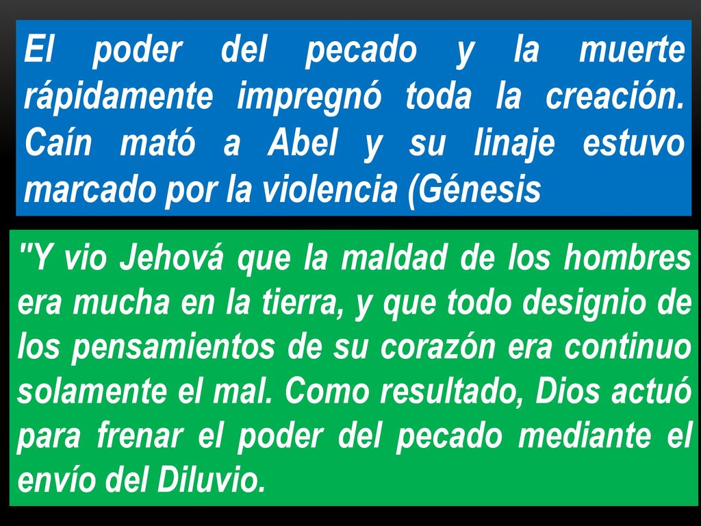 El poder del pecado y la muerte rápidamente impregnó toda la creación