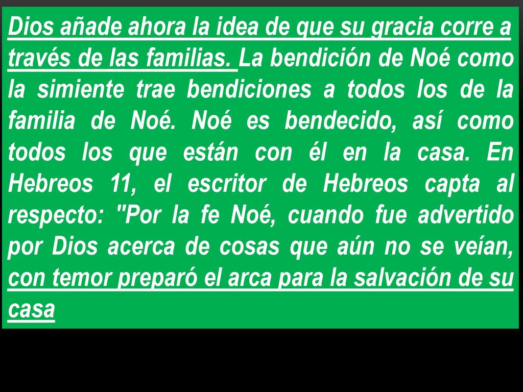 Dios añade ahora la idea de que su gracia corre a