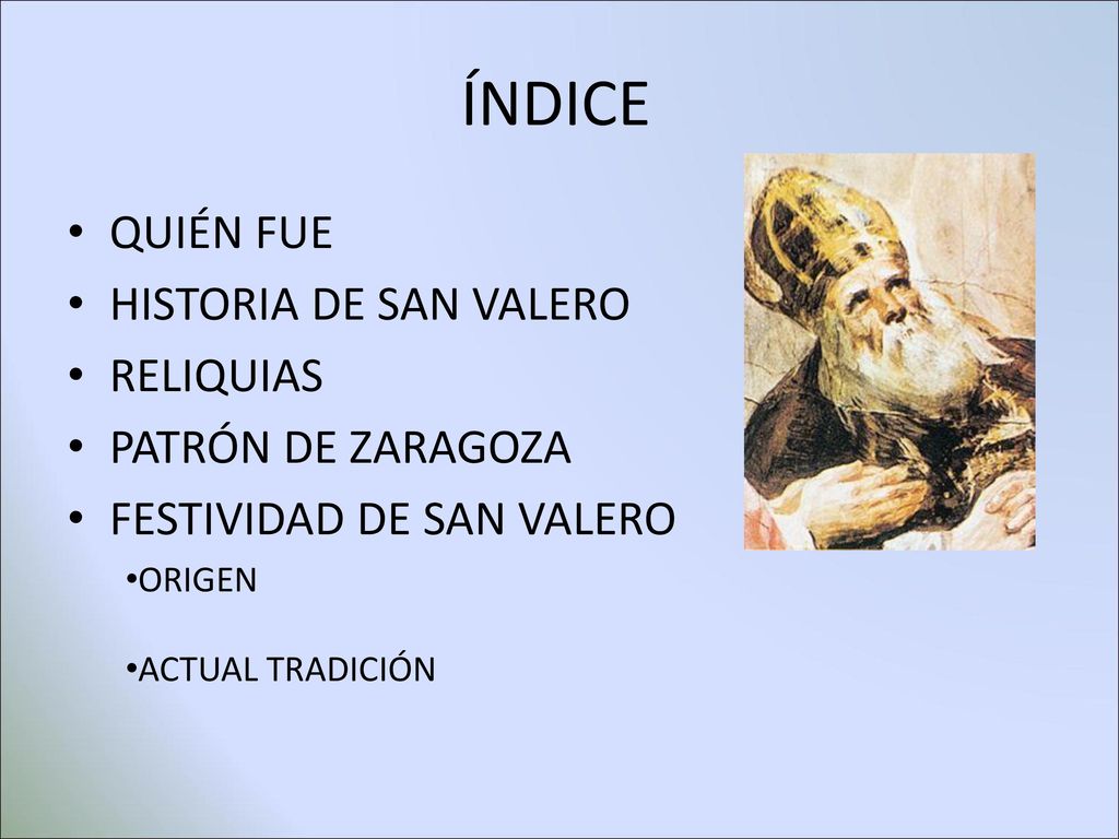 ÍNDICE QUIÉN FUE HISTORIA DE SAN VALERO RELIQUIAS PATRÓN DE ZARAGOZA