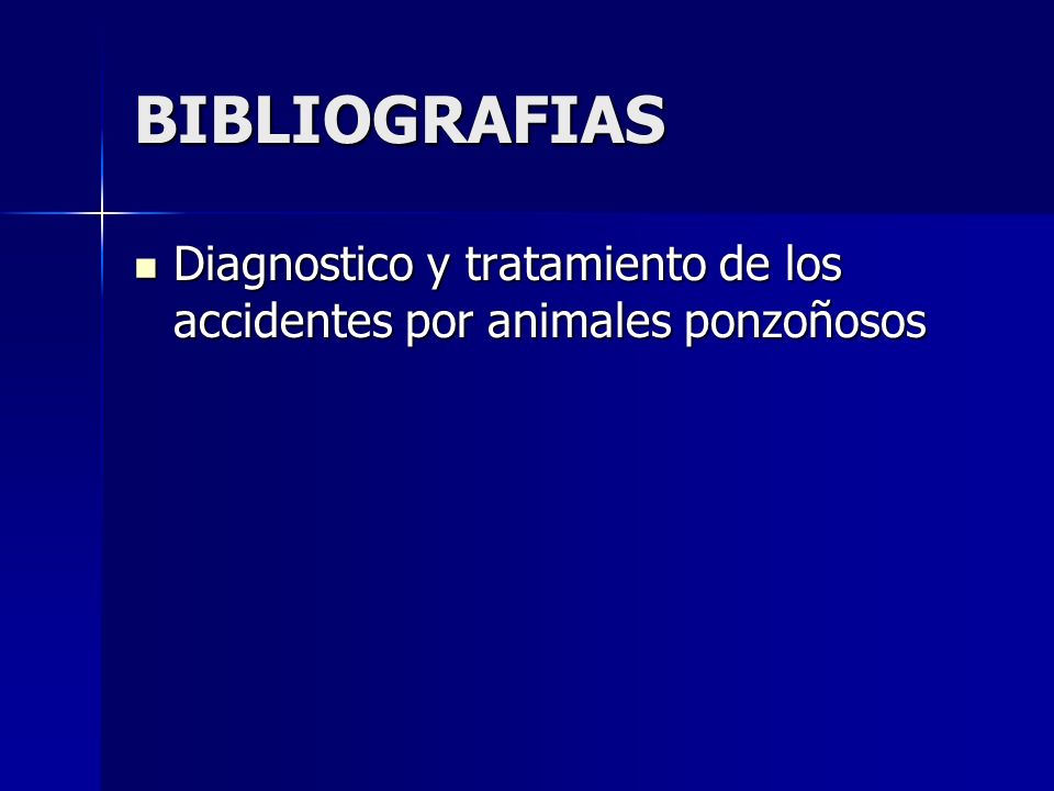BIBLIOGRAFIAS Diagnostico y tratamiento de los accidentes por animales ponzoñosos