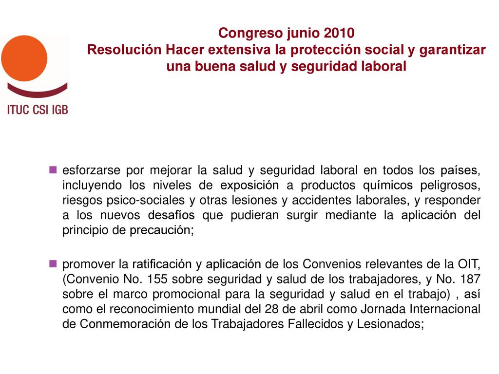 Congreso junio 2010 Resolución Hacer extensiva la protección social y garantizar una buena salud y seguridad laboral