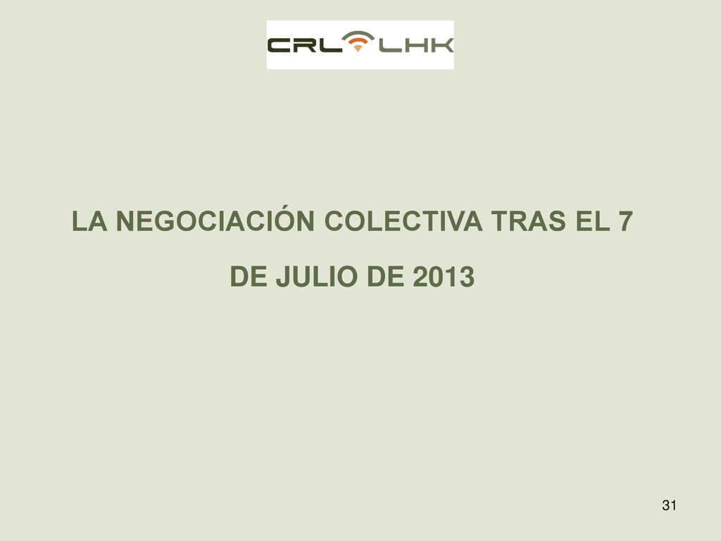 LA NEGOCIACIÓN COLECTIVA TRAS EL 7 DE JULIO DE 2013