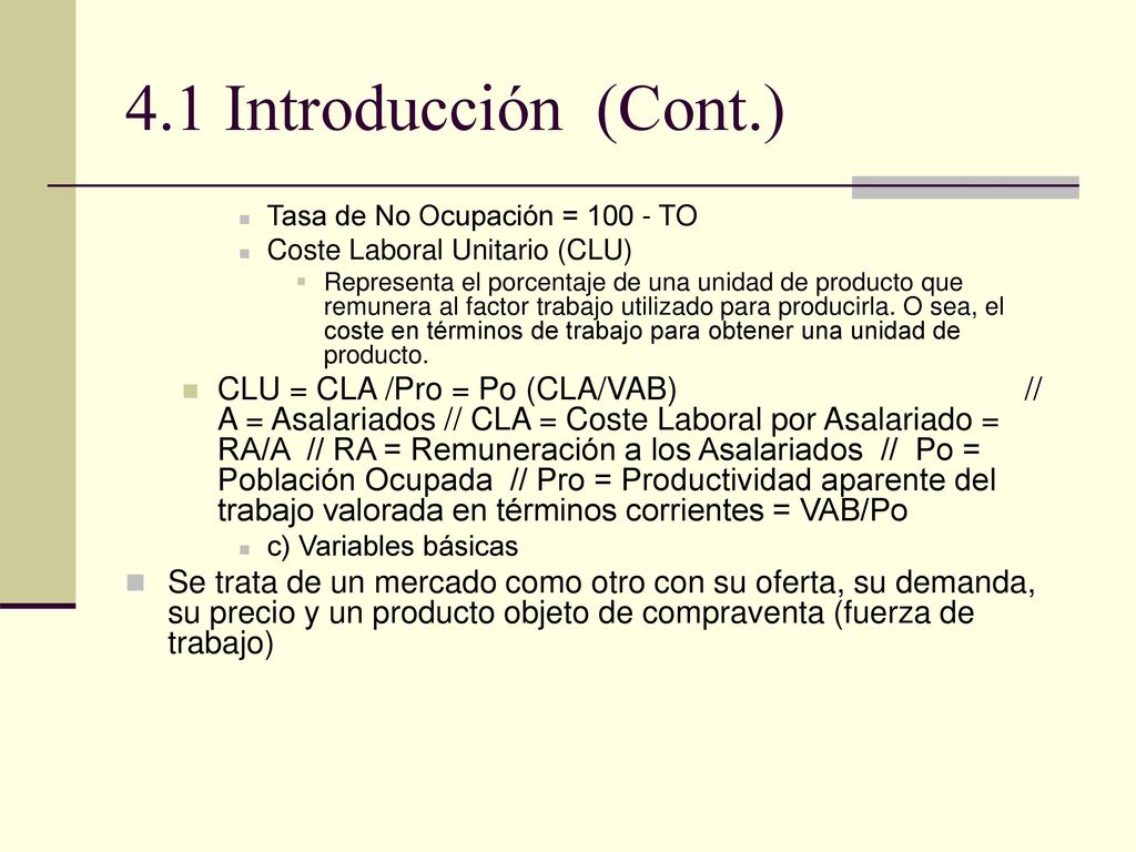 4.1 Introducción (Cont.) Tasa de No Ocupación = TO. Coste Laboral Unitario (CLU)