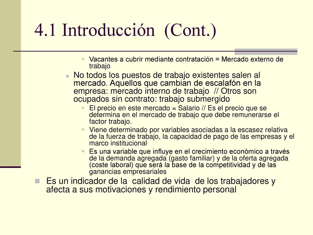 4.1 Introducción (Cont.) Vacantes a cubrir mediante contratación = Mercado externo de trabajo.
