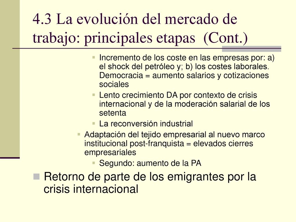 4.3 La evolución del mercado de trabajo: principales etapas (Cont.)