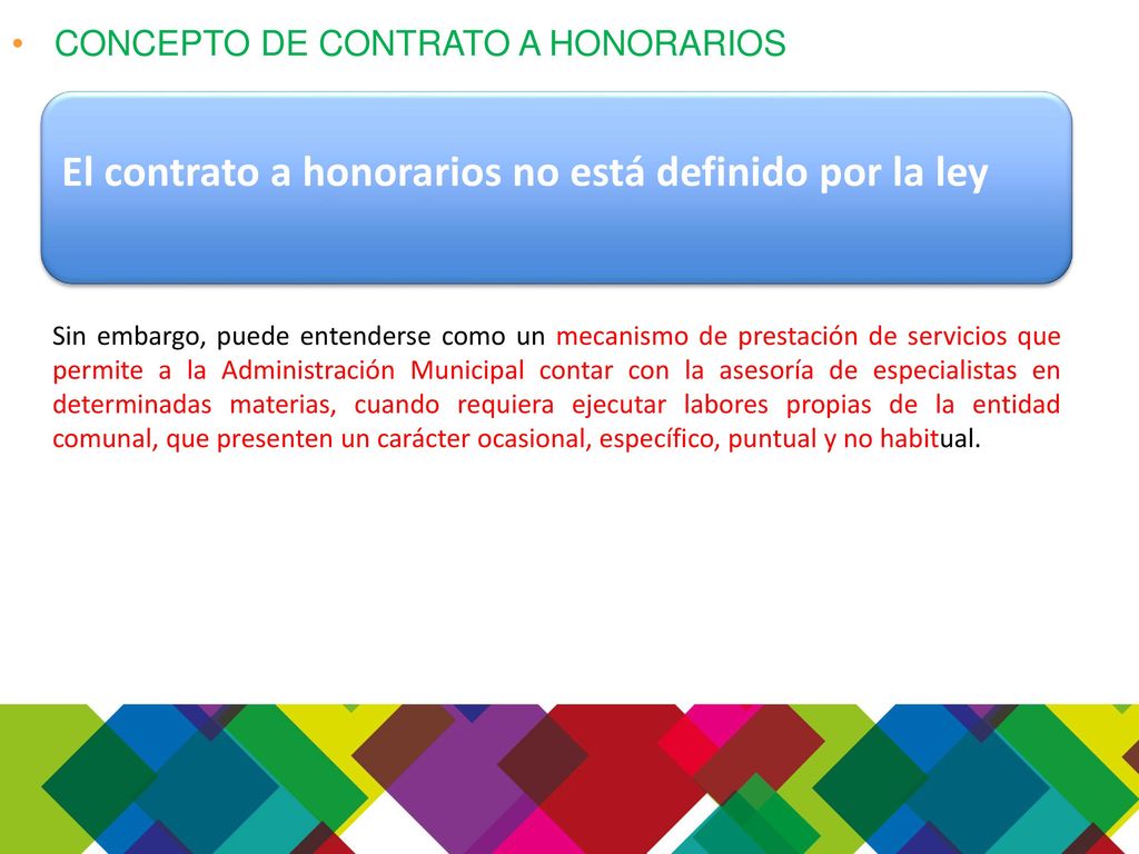 El contrato a honorarios no está definido por la ley
