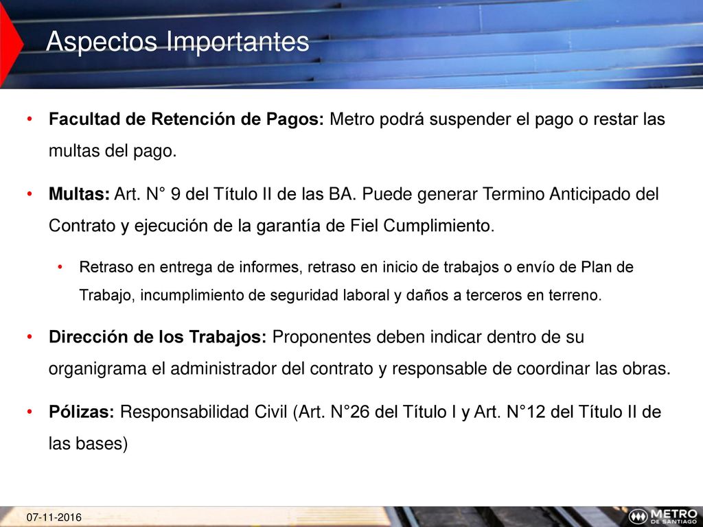 Aspectos Importantes Facultad de Retención de Pagos: Metro podrá suspender el pago o restar las multas del pago.