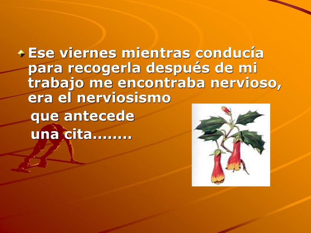 Ese viernes mientras conducía para recogerla después de mi trabajo me encontraba nervioso, era el nerviosismo