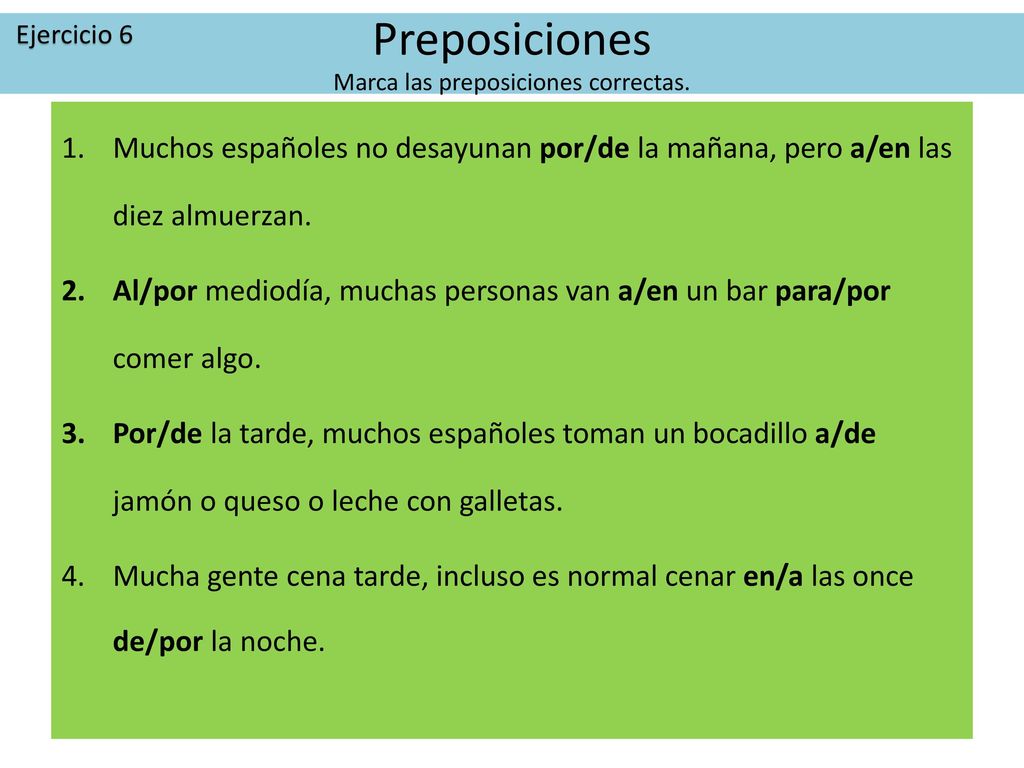 Preposiciones Marca las preposiciones correctas.