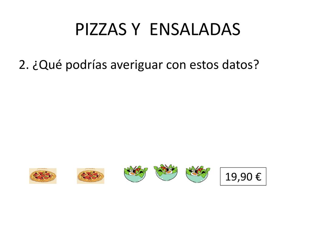 PIZZAS Y ENSALADAS 2. ¿Qué podrías averiguar con estos datos