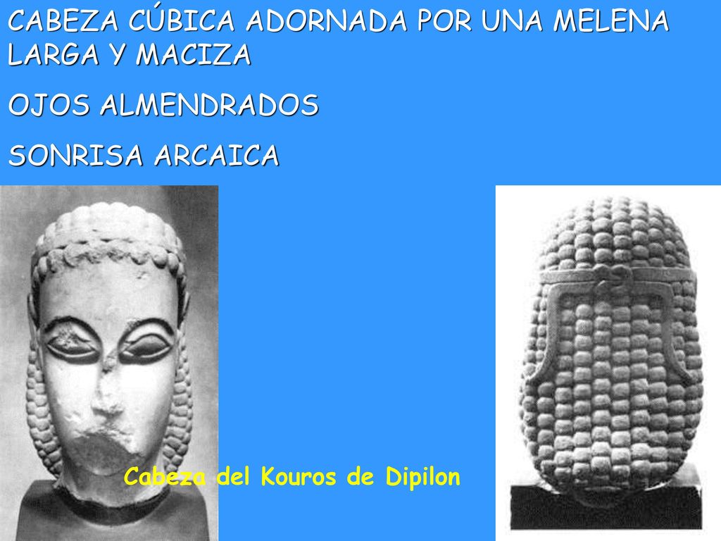 CABEZA CÚBICA ADORNADA POR UNA MELENA LARGA Y MACIZA OJOS ALMENDRADOS
