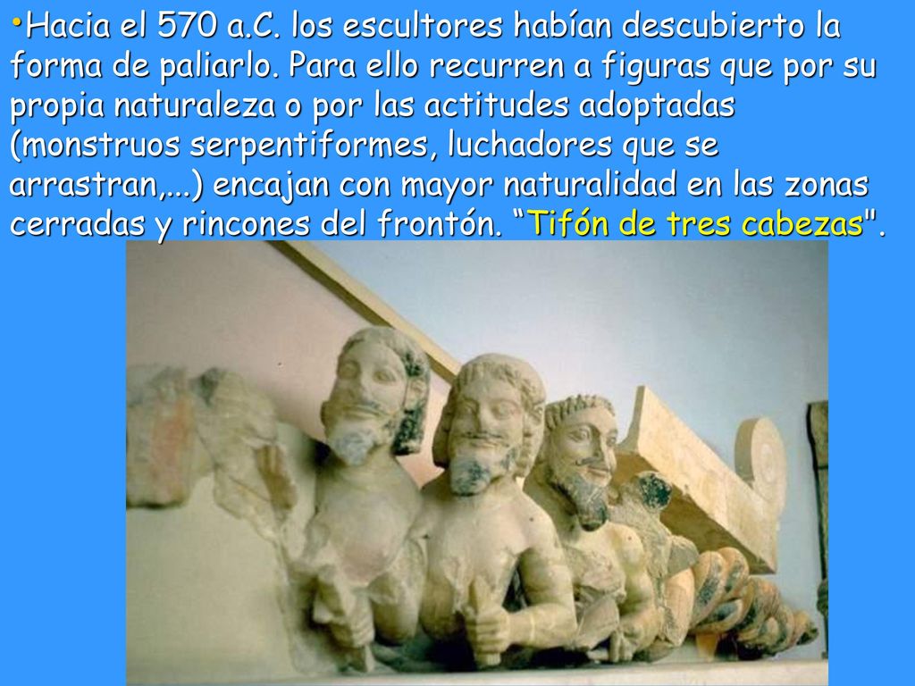 Hacia el 570 a.C. los escultores habían descubierto la forma de paliarlo.