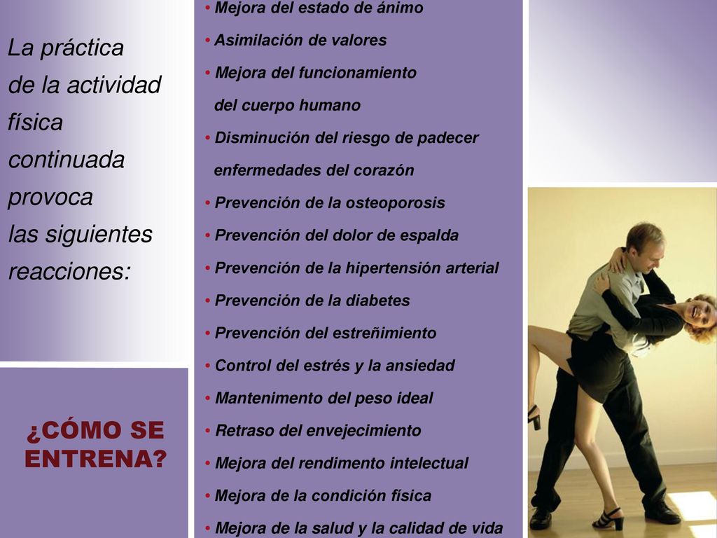 La práctica de la actividad física continuada provoca las siguientes