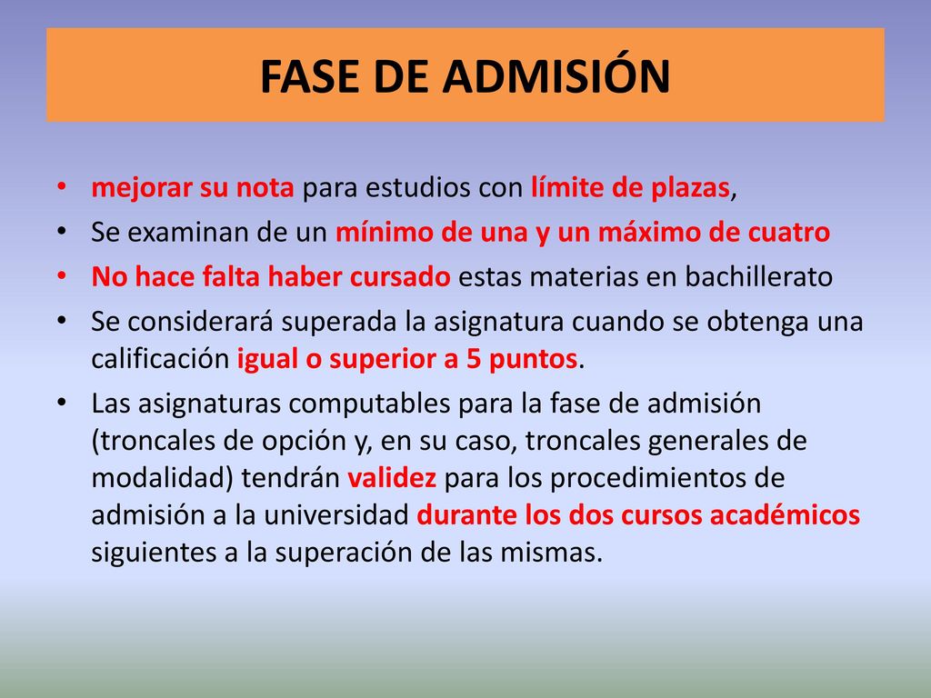 FASE DE ADMISIÓN mejorar su nota para estudios con límite de plazas,