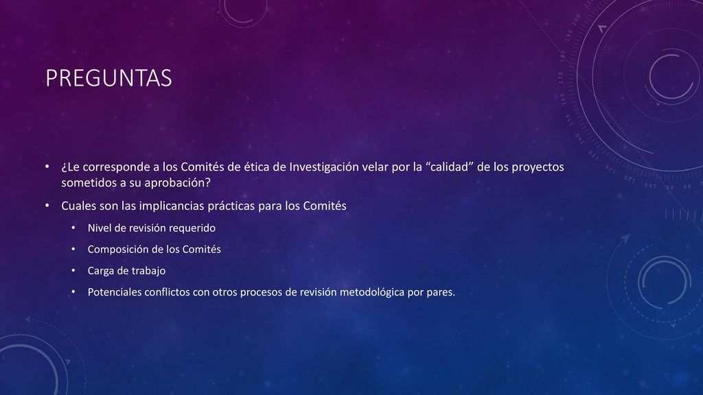 Preguntas ¿Le corresponde a los Comités de ética de Investigación velar por la calidad de los proyectos sometidos a su aprobación