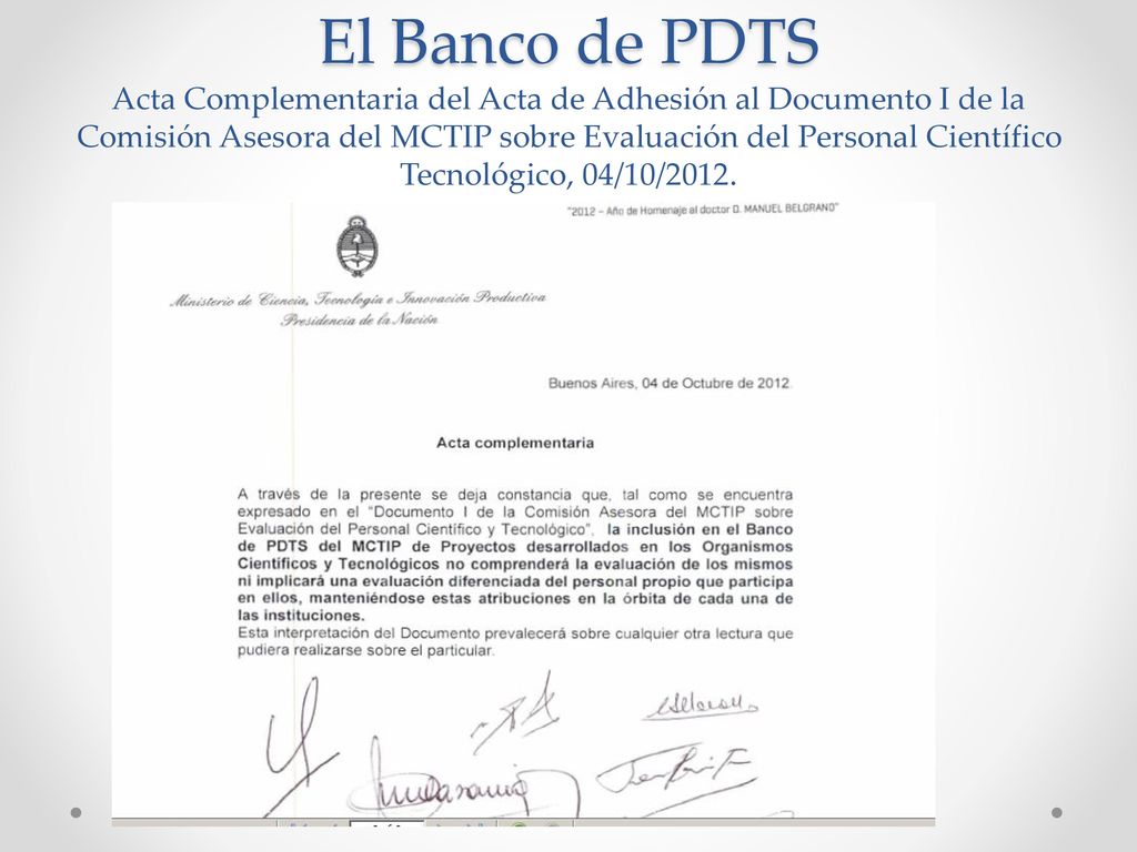 El Banco de PDTS Acta Complementaria del Acta de Adhesión al Documento I de la Comisión Asesora del MCTIP sobre Evaluación del Personal Científico Tecnológico, 04/10/2012.